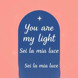 You Are My Light / Sei La Mia Luce