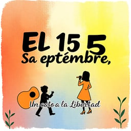 El 15 de Septiembre: Un Canto a la Libertad"