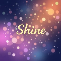 Shine
