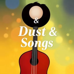 Dust & Songs