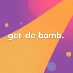 get de bomb