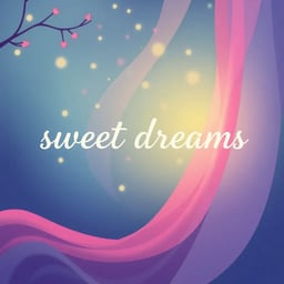 sweet dreams
